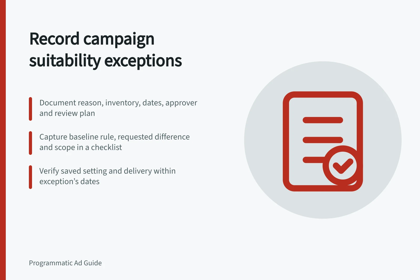 Record campaign suitability exceptions: Document reason, inventory, dates, approver and review plan; Capture baseline rule, requested difference and scope in a checklist; Verify saved setting and delivery within exception’s dates