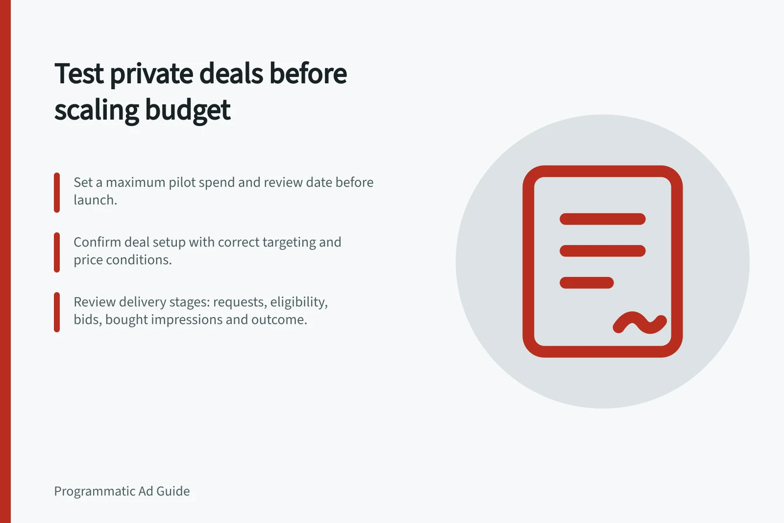 Test private deals before scaling budget: Set a maximum pilot spend and review date before launch.; Confirm deal setup with correct targeting and price conditions.; Review delivery stages: requests, eligibility, bids, bought impressions and outcome.