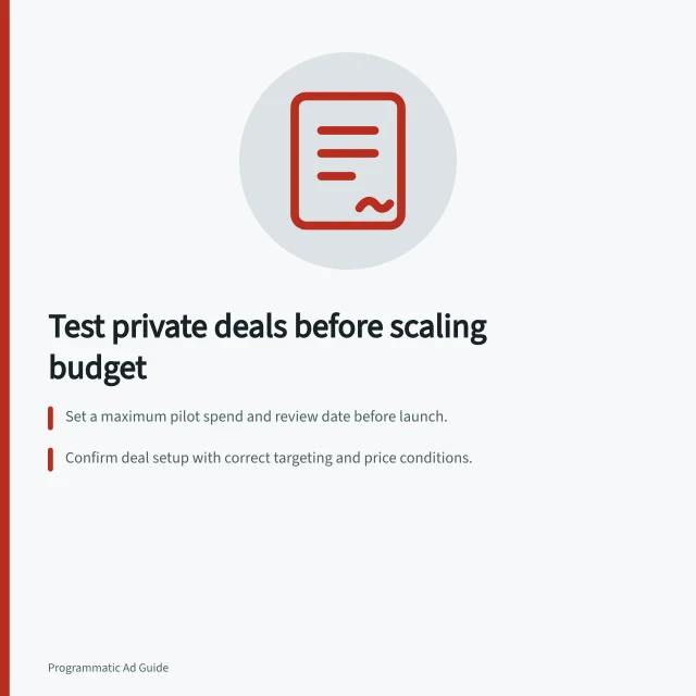 Test private deals before scaling budget: Set a maximum pilot spend and review date before launch.; Confirm deal setup with correct targeting and price conditions.; Review delivery stages: requests, eligibility, bids, bought impressions and outcome. Testing a private deal before shifting a larger budget